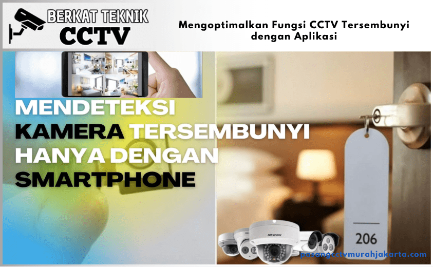 Mengoptimalkan Fungsi CCTV Tersembunyi dengan Aplikasi
