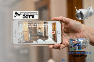 CCTV Yang Bisa Dipantau Lewat HP Jarak Jauh Tanpa Wifi