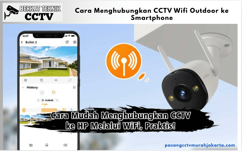 Cara Menghubungkan CCTV Wifi Outdoor ke Smartphone