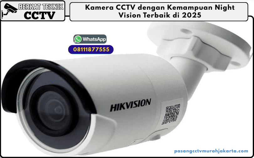 Kamera CCTV dengan Kemampuan Night Vision Terbaik di 2025