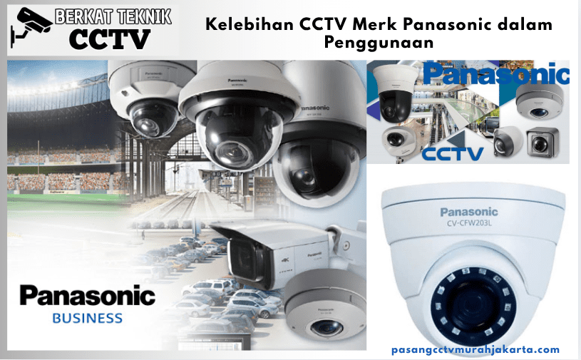 Kelebihan CCTV Merk Panasonic dalam Penggunaan