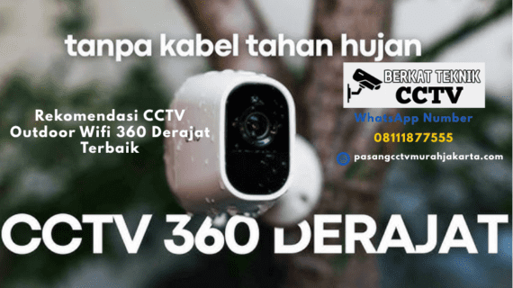 Rekomendasi CCTV Outdoor Wifi 360 Derajat Terbaik
