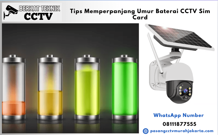 Tips Memperpanjang Umur Baterai CCTV Sim Card
