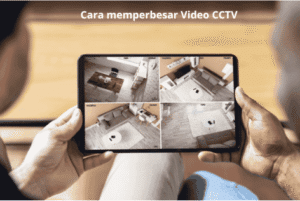 Cara memperbesar Video CCTV
