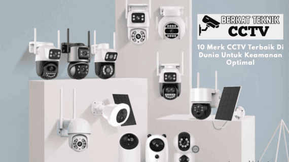 10 Merk CCTV Terbaik Di Dunia Untuk Keamanan Optimal