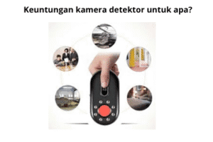 Keuntungan kamera detektor untuk apa?